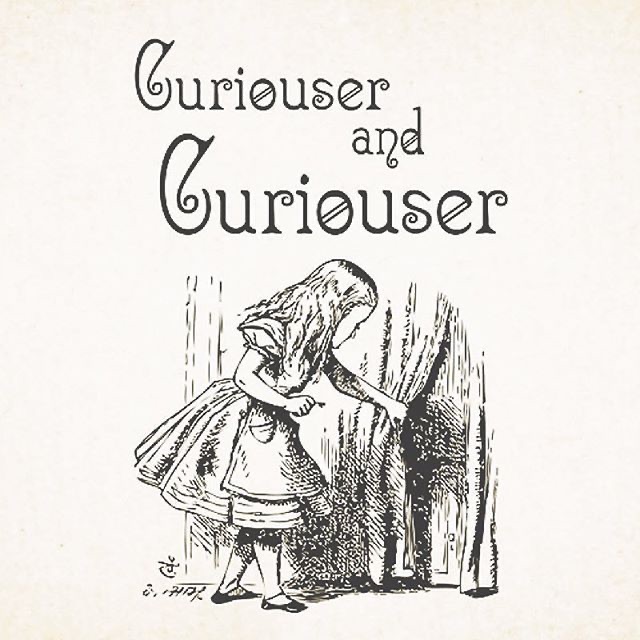 Curiouser and Curiouser